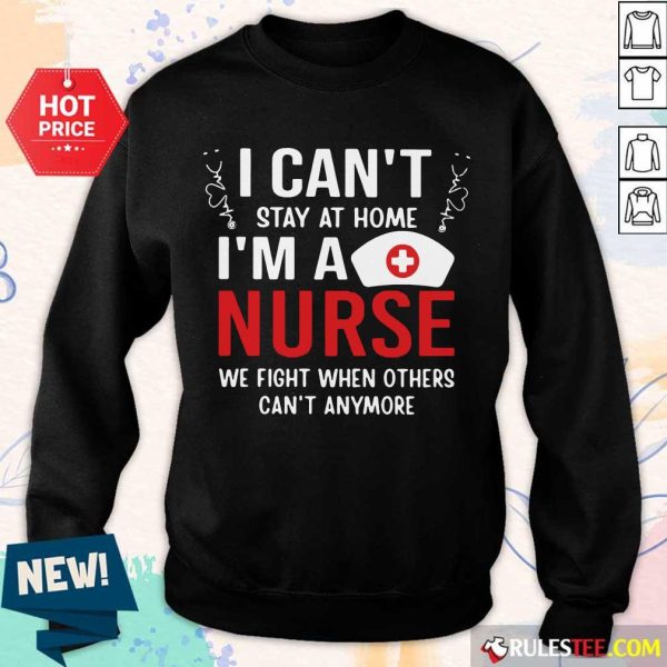 Funny I Cant Stay Home Im A Nurse 45 Sweater