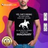 Funny Yes She Riding Married Imaginary 2 Shirt
