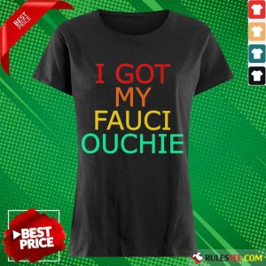 Great My Fauci Ouchie Vintage 2021 Ladies Tee