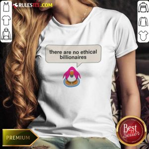 Great There Are No Ethical Billionaires Ladies Tee
