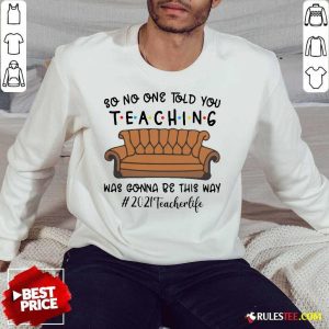 Happy Gonna Be This Way 2021 Teacher Sweater