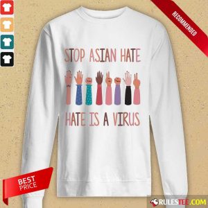 Happy Stop Asian Hate Hate Is A Virus Long-sleeved