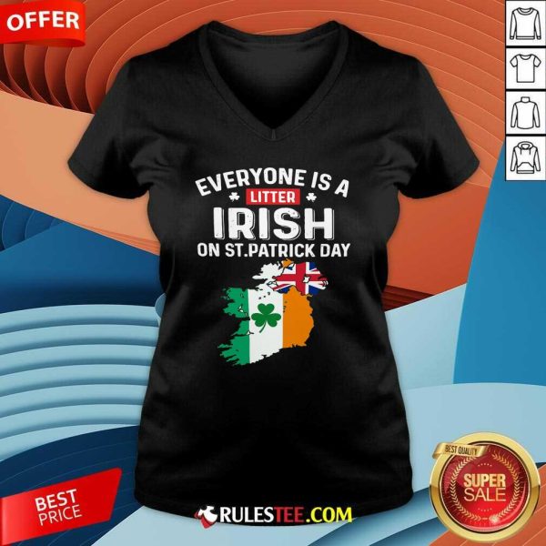 Everyones A Little Irish On St Patricks Day Is Ireland Flag V-neck - Design By Rulestee.com