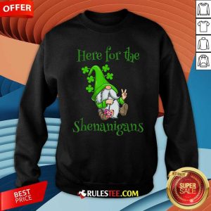 Here For The Shenanigans Hippie Gnome St Patricks Day Sweatshirt - Design By Rulestee.com