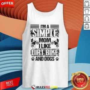 Im A Simple Mom I Like Dirt Bike And Dogs Tank Top - Design By Rulestee.com