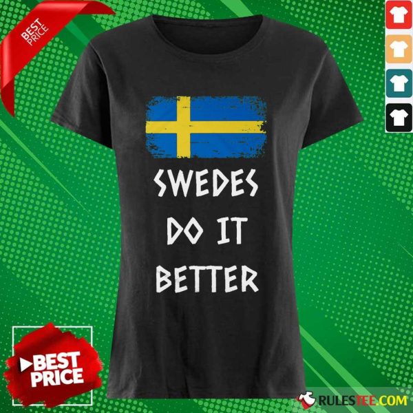 Hot Swedes Do It Better Ladies Tee
