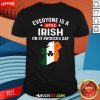 Everyone Is A Little Irish On St Patricks Day Ireland Flag Shirt - Design By Rulestee.com