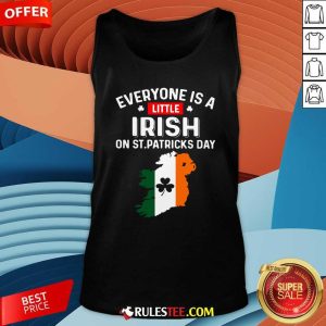 Everyone Is A Little Irish On St Patricks Day Ireland Flag Tank Top - Design By Rulestee.com