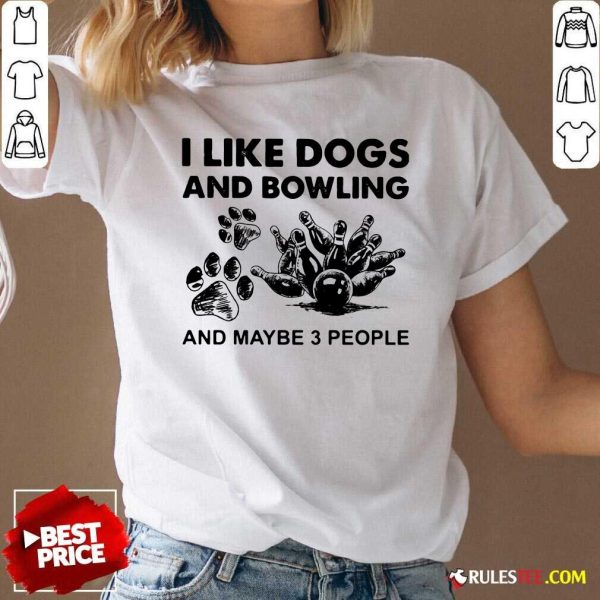 I Like Dogs And Bowling And Maybe Three People V-neck - Design By Rulestee.com