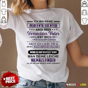 Perfekte Tochter Verriickter Vater Liebt Mich Man Deine Leiche Niemals Finden V-neck - Design By Rulestee.com