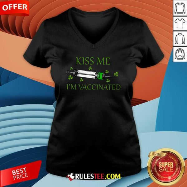 St Patricks Day Kiss Me Im Vaccinated V-neck - Design By Rulestee.com