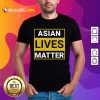 Overwhelmed Asian Lives Matter Shirt