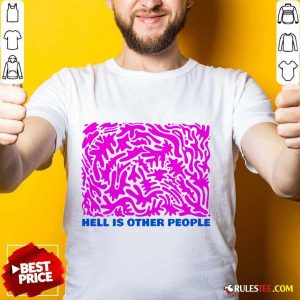 Overwhelmed Hell Other People Pink 2021 Shirt