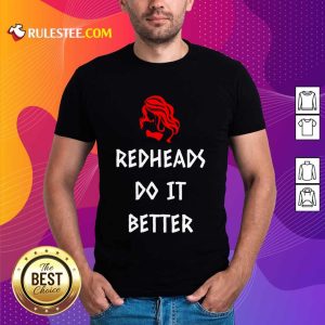 Perfect Redheads Do It Better Shirt
