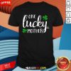 St Patricks Day One Lucky Mother Shirt - Design By Rulestee.com