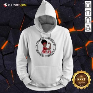 Perfect Strong Girl Women Are Created 4 Hoodie