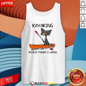 Black Cat Kayaking Because Murder Is Wrong Tank Top - Design By Rulestee.com