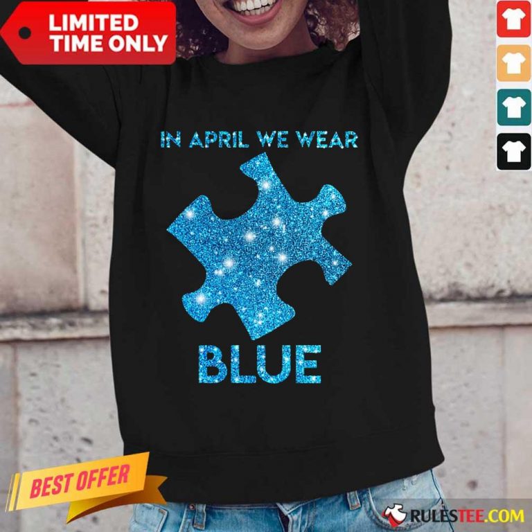 Premium In April We Wear Blue Autism Awareness Long-Sleeved