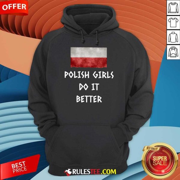 Pretty Polish Girls Do It Better Hoodie