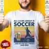 Surprised Care Soccer And Beer Vintage Shirt