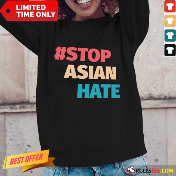 Terrific 2021 Stop Asian Hate Long-sleeved