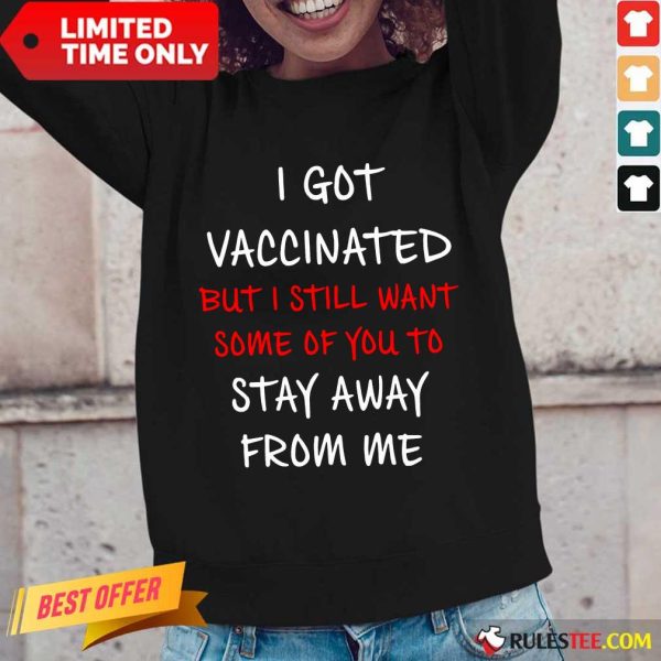 Terrific Vaccinated But Still Want Stay Long-sleeved