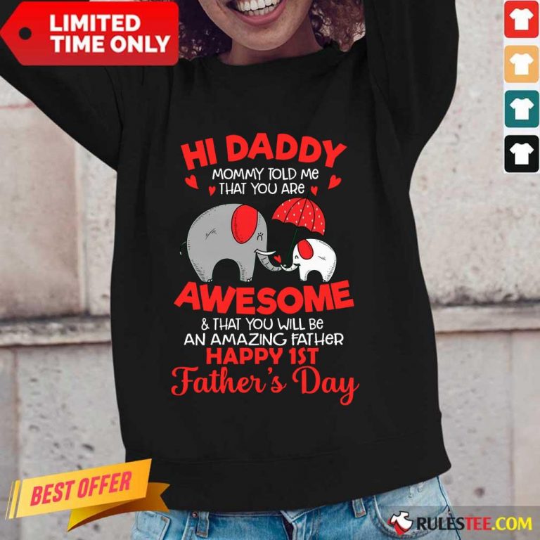Elephants Hi Daddy Awesome Happy 1st Father's Day Long-Sleeved