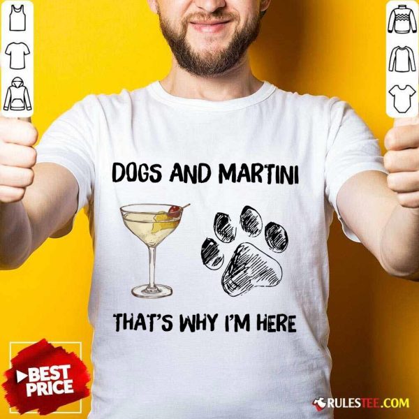 Excellent Dog And Wine That's Why I'm Here Shirt