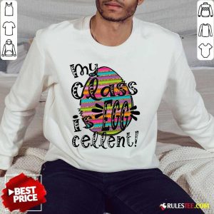 Excellent My Class Is Egg Cellent Sweater