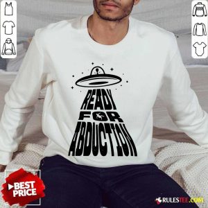 Fantastic Ready For Abduction Sweater