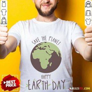 Fantastic Save The Planet Kids Happy Earth Day Shirt