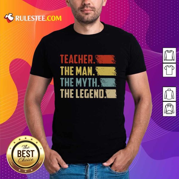Funny Teacher The Man The Myth The Legend Vintage Shirt