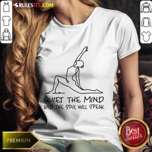 Funny Yoga Girl Quiet The Mind And The Soul Will Speak Ladies Tee