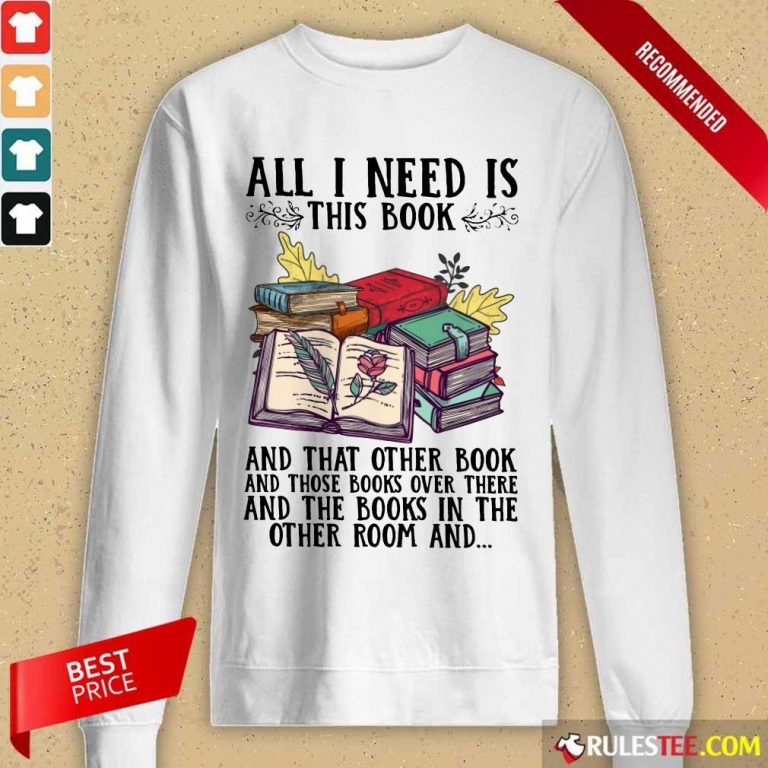 Good All I Need Is Book Long-Sleeved