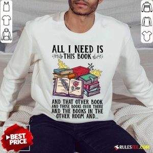 Good All I Need Is Book Sweater