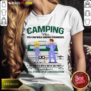 Good Camping When You Can Walk Among Strangers In Pjs Ladies Tee