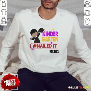 Good Kindergarten Nailed It 2021 Sweater