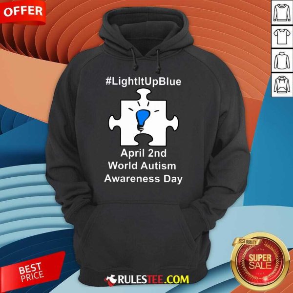 Happy Light It Up Blue April 2 Nd World Autism Awareness Day Hoodie