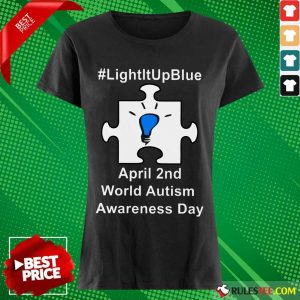 Happy Light It Up Blue April 2 Nd World Autism Awareness Day Ladies Tee