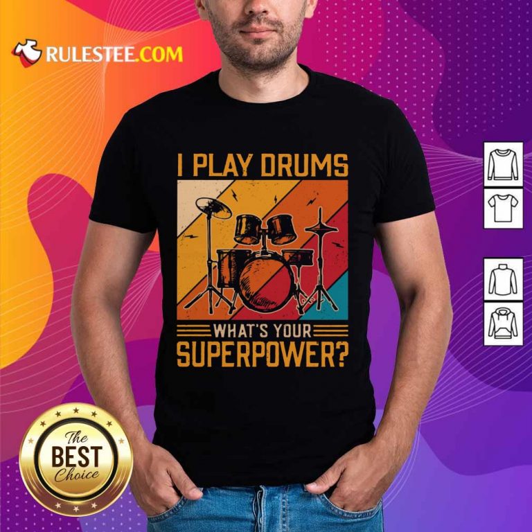 I Play Drums What's Your Superpower Vintage Shirt