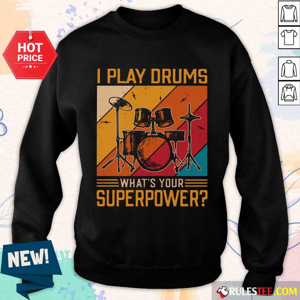 I Play Drums What's Your Superpower Vintage Sweater