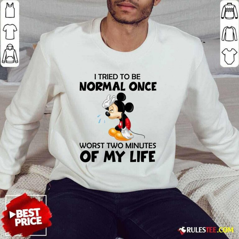 Mickey I Tried To Be Normal Once Sweater