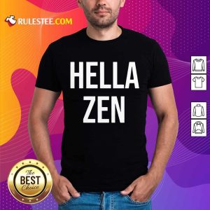 Nice Hella Zen Yoga Shirt