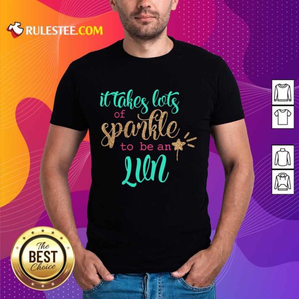 Original It Takes Lots Of Sparkle To Be An LVN Shirt