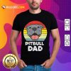 Original Pitbull Dad Vintage Shirt