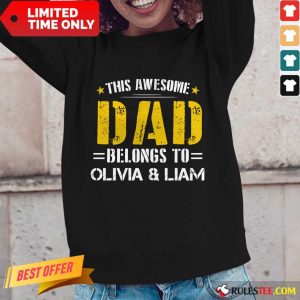 Original This Awesome Dad Belongs To Olivi And Liam Long-Sleeved