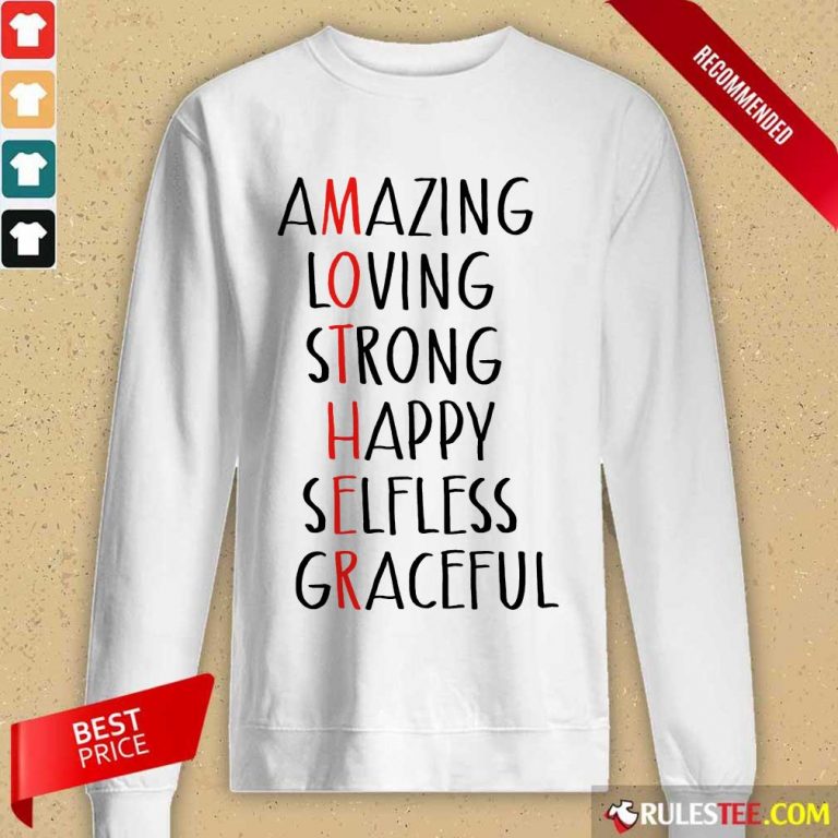 Perfect Amazing Loving Strong Happy Selfless Graceful Long-Sleeved