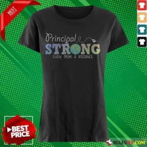 Perfect Earth Principal Strong Even From A Distance Ladies Tee