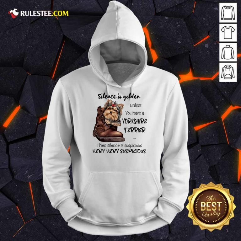 Premium Silence Is Golden Unless You Have A Yorkshire Terrier Hoodie