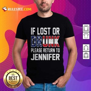 Pretty American Flag If Lost Or Drunk Please Return To Jennifer Shirt